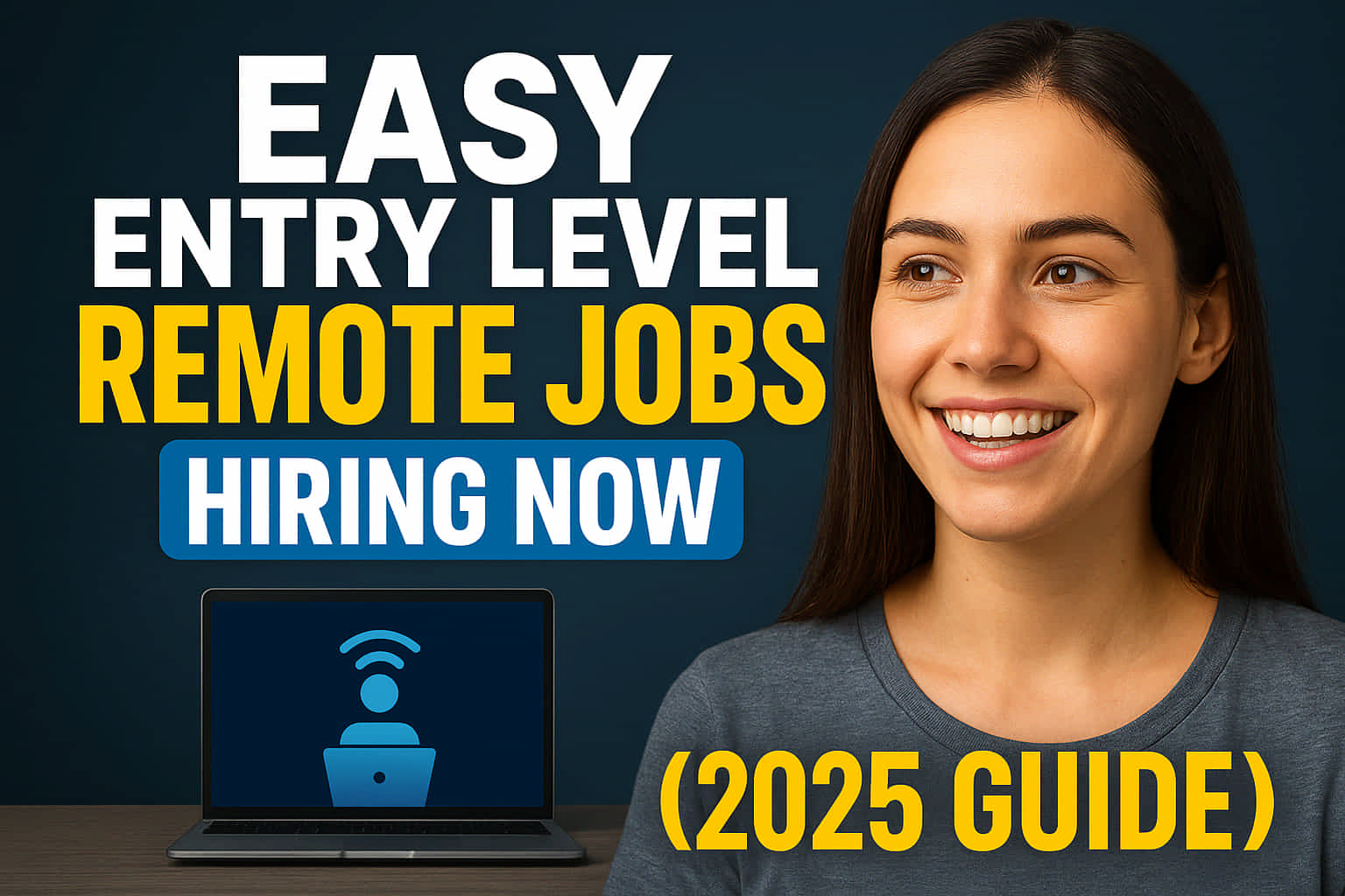 EASY ENTRY LEVEL REMOTE JOBS HIRING NOW NO EXPERIENCE REQUIRED (2025 GUIDE)